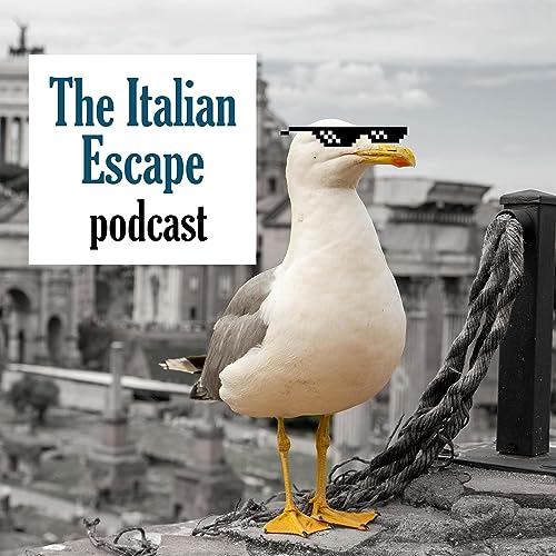 The Italian Escape: A bilingual English-Italian language podcast by The Italian Escape - A bilingual Italian-English Language Podcast
