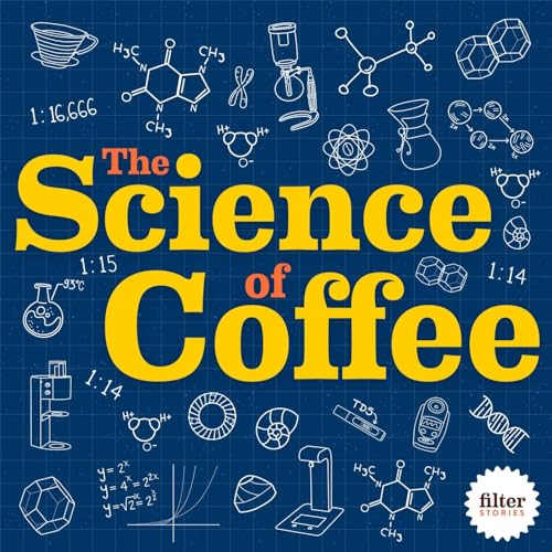 The Science of Coffee