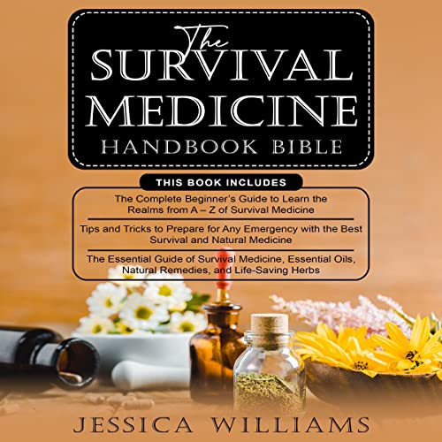 The Survival Medicine Handbook Bible