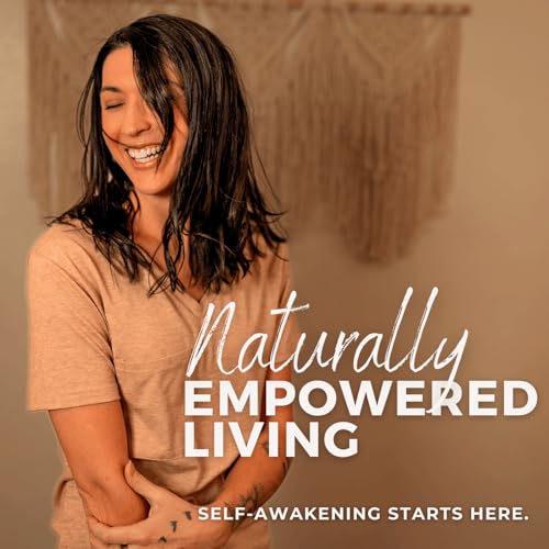 Naturally Empowered Living | Root Cause Therapy, Energetic Alignment, Instinctive Meditation, Self Healing, Intuitive Guidance, Intentional Living, Connection, Self Love, Self Trust, Habits, Awakening by Jenna Smith + Naturally Empowered Living LLC | Intuitive Life Mentor