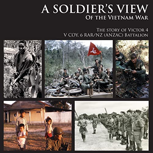 A Soldier’s View of the Vietnam War by Victor 4 Company