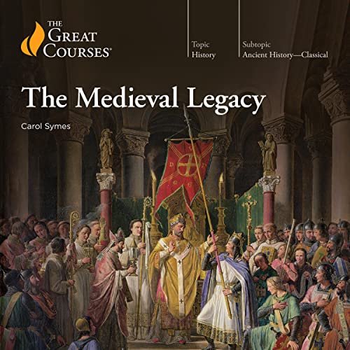 The Medieval Legacy by Carol Symes
