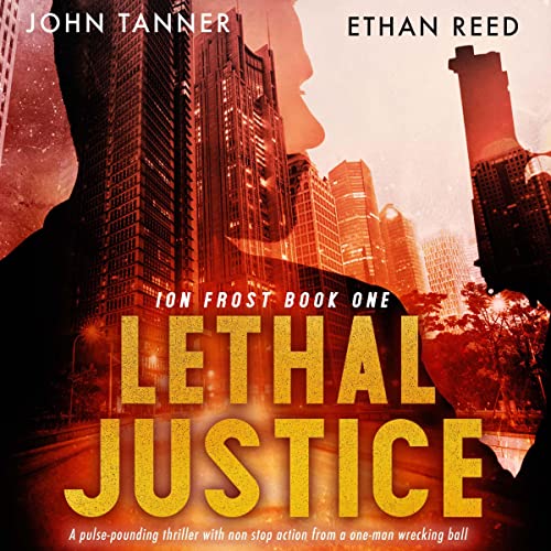 Lethal Justice by Ethan Reed