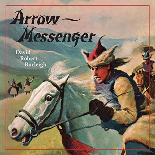Arrow Messenger by David Robert Burleigh
