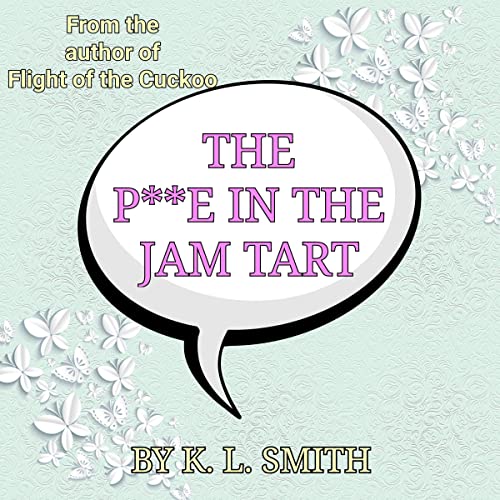 The P**e in the Jam Tart