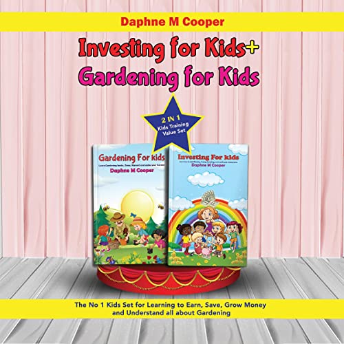 Investing for Kids + Gardening for Kids by Daphne M. Cooper