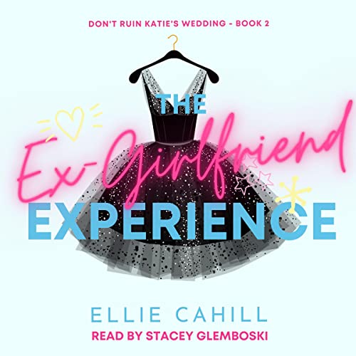 The Ex-Girlfriend Experience