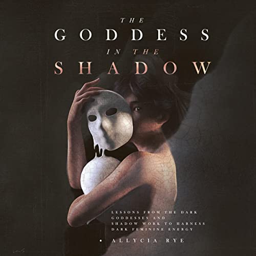 The Goddess in the Shadow