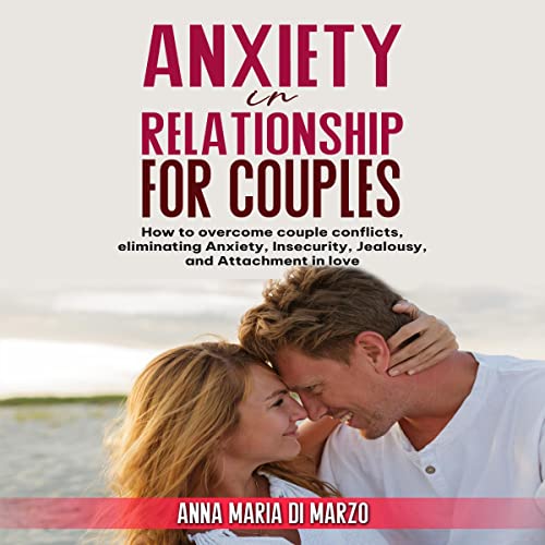 Anxiety in Relationship for Couples