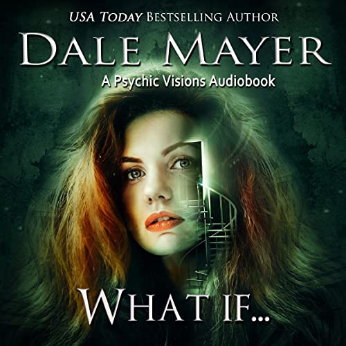 What If... by Dale Mayer