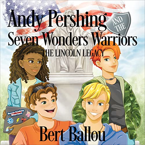 Andy Pershing and the Seven Wonders Warriors by Bert Ballou