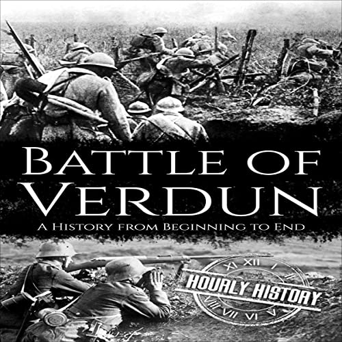 Battle of Verdun by Hourly History