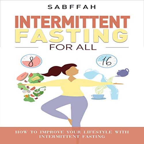 Intermittent Fasting for All by Sabffah