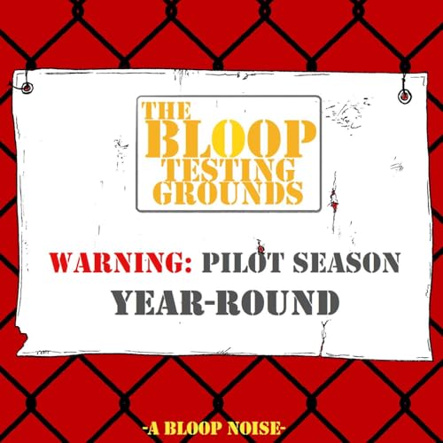 The BLOOP Testing Grounds by The BLOOP Network