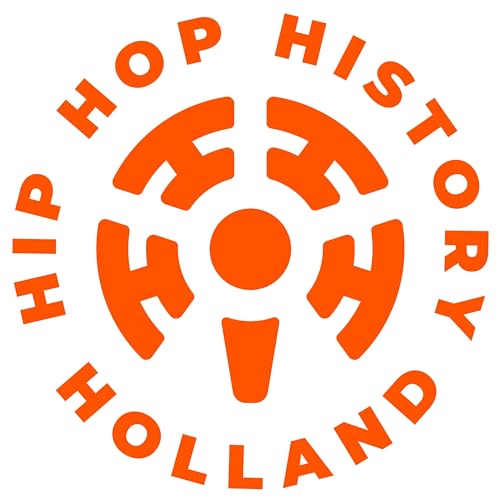 Hip Hop History Holland by Podcast Central