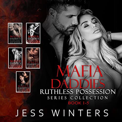 Mafia Daddies Ruthless Possession Series Collection: Books 1-5 by Jess Winters
