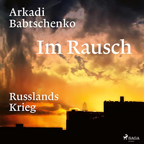 Im Rausch by Arkadi Babtschenko