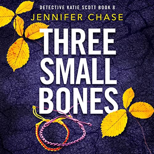 Three Small Bones by Jennifer Chase
