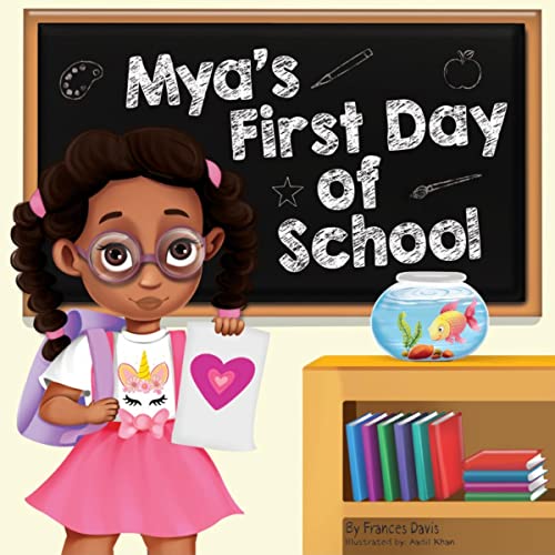 Mya's First Day of School by Frances Davis