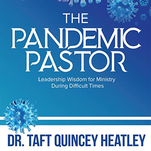 The Pandemic Pastor by Taft Q. Heatley