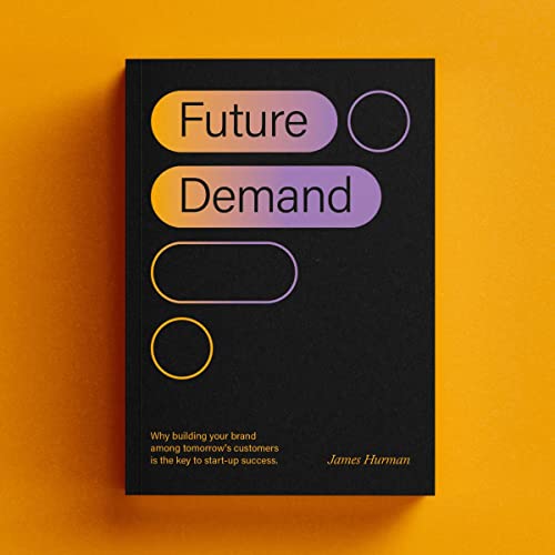 Future Demand by James Hurman