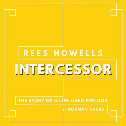Rees Howells, Intercessor