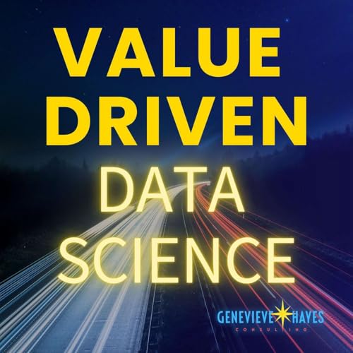 Value Driven Data Science by Dr Genevieve Hayes