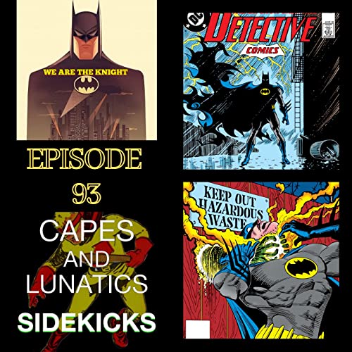 We Are The Knight Ep #93: Detective Comics #587-#589 by Unknown