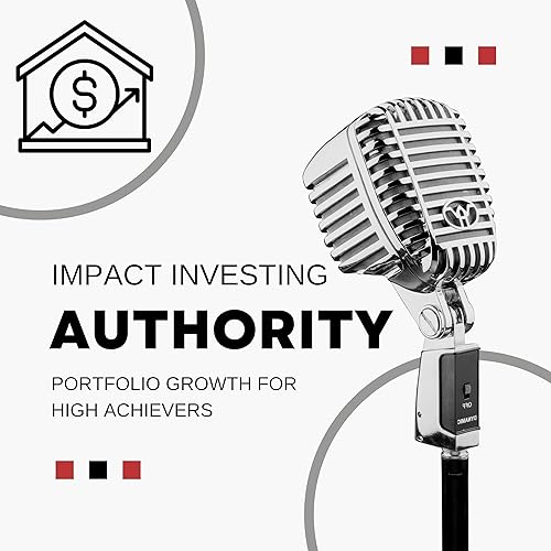 Impact Investing Authority: Portfolio Growth For High Achievers by Syndication Group LLC