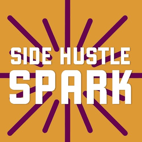 Side Hustle Spark podcast by Jennifer Cadiente