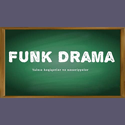 Heqiqi Tarix by Funk Drama