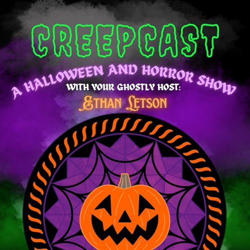CreepCast: A Halloween and Horror Show by Order of the Jack-O-Lantern