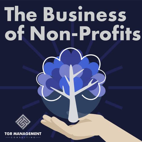 The Business of Non-Profits by TGR Management Consulting