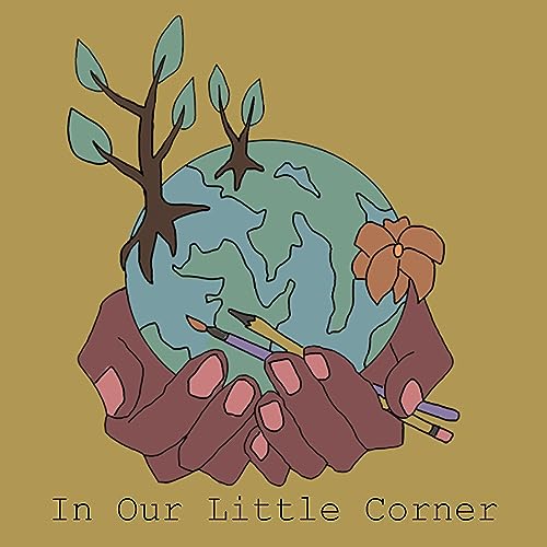 In Our Little Corner by Morgan Locke