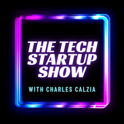 The Tech Startup Show by Charles Calzia