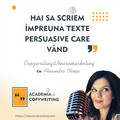 🧠 Neuro Antreprenor 🏆 Copywriting & Neuromarketing cu Alexandra Obreja by Alexandra Obreja