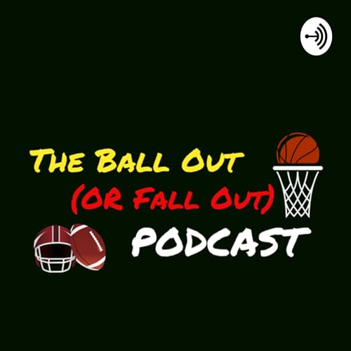 The Ball Out or Fall Out Podcast by Xavier Owens