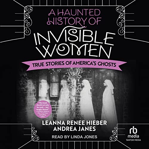 A Haunted History of Invisible Women