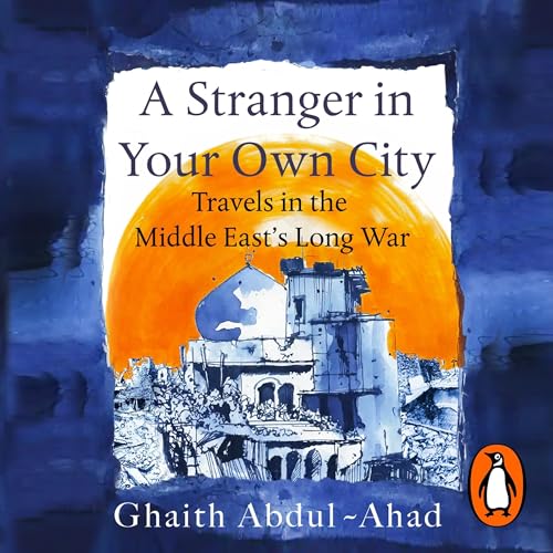 A Stranger in Your Own City by Ghaith Abdul-Ahad