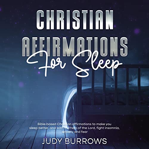 Christian Affirmations for Sleep by Judy Burrows