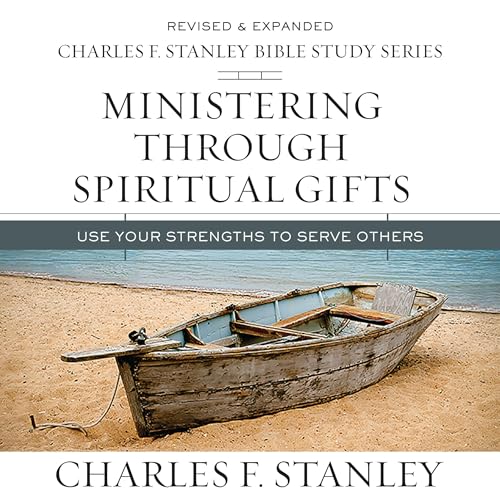 Ministering Through Spiritual Gifts: Audio