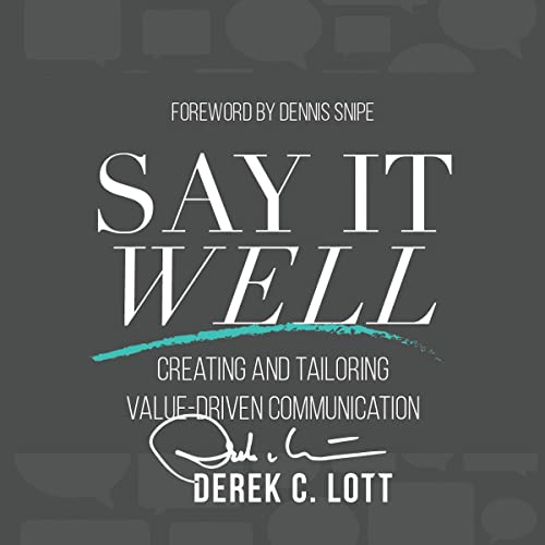 Say It Well by Derek C. Lott