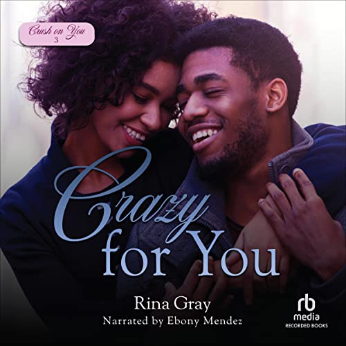Crazy for You by Rina Gray