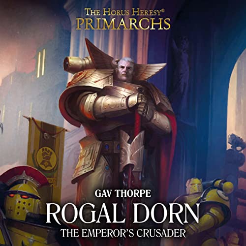 Rogal Dorn the Emperor's Crusader