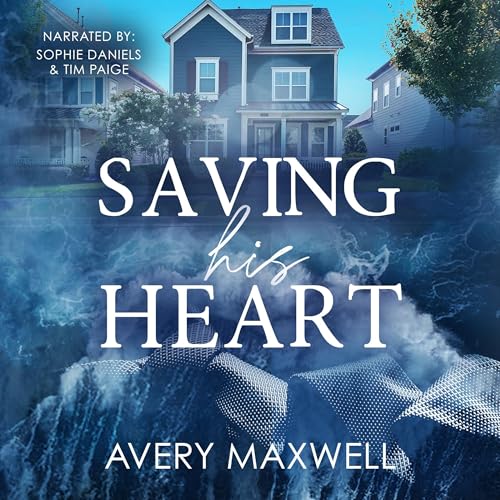 Saving His Heart by Avery Maxwell