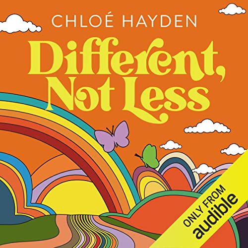 Different, Not Less by Chloé Hayden