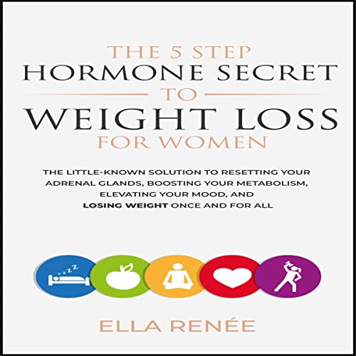 The 5 Step Hormone Secret to Weight Loss for Women
