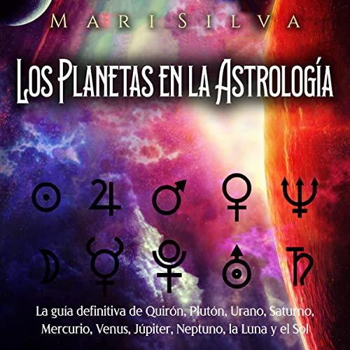 Los planetas en la astrología [The Planets in Astrology] by Mari Silva