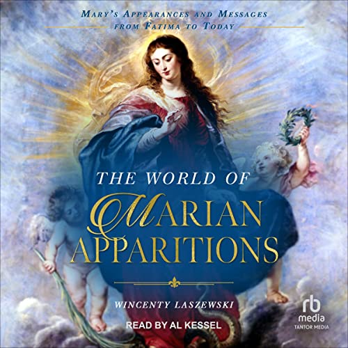 The World of Marian Apparitions by Wincenty Laszewski