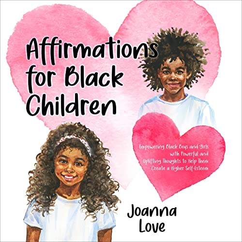 Affirmations for Black Children by Joanna Love